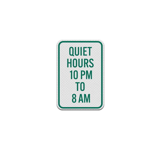 Quiet Hours 10pm 8am Aluminum Sign (Diamond Reflective)