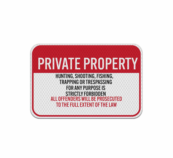 Trespassing For Any Purpose Is Strictly Forbidden Aluminum Sign (Diamond Reflective)