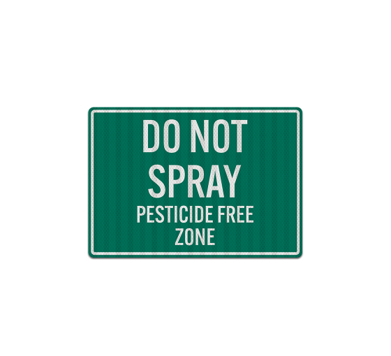 Do Not Spray Pesticide Free Zone Decal (EGR Reflective)