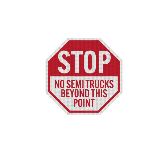 Stop, No Semi Trucks Aluminum Sign (EGR Reflective)