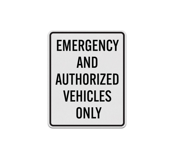 Emergency & Authorized Vehicles Aluminum Sign (Diamond Reflective)