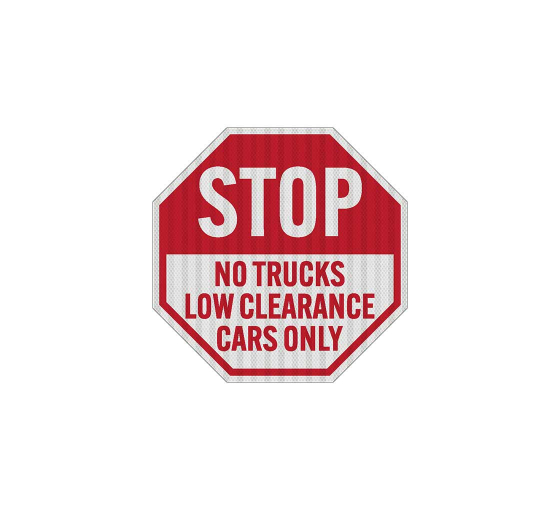 No Trucks, Low Clearance Cars Only Aluminum Sign (HIP Reflective)