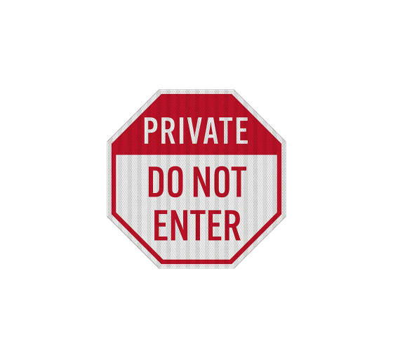 Private Do Not Enter Aluminum Sign (EGR Reflective)