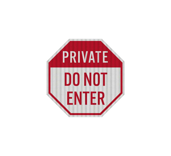 Private Do Not Enter Aluminum Sign (HIP Reflective)