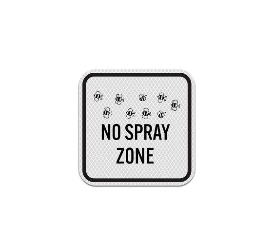 No Spray Zone Aluminum Sign (Diamond Reflective)