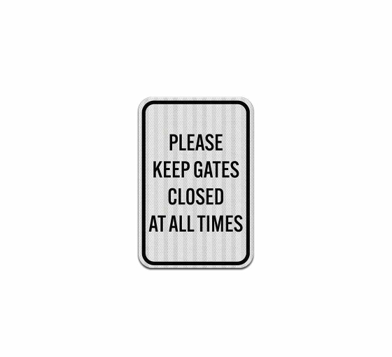 Please Keep Gates Closed Aluminum Sign (EGR Reflective)