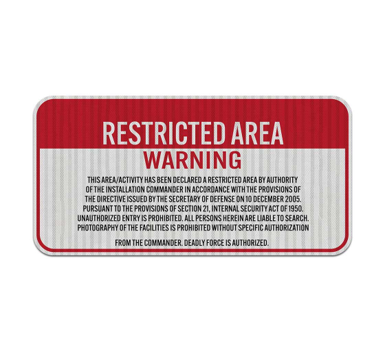 This Area Activity Has Been Declared A Restricted Aluminum Sign (HIP Reflective)