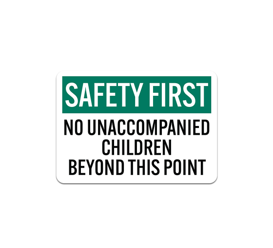 Safety First No Unaccompanied Children Decal (Non Reflective)