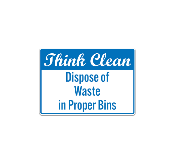 Dispose Of Waste In Proper Bins Magnetic Sign (Non Reflective)