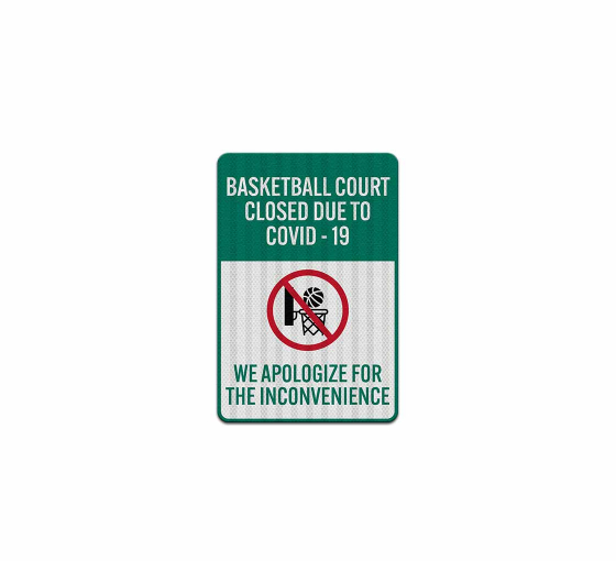 Basketball Court Closed Due To The Outbreak Aluminum Sign (HIP Reflective)