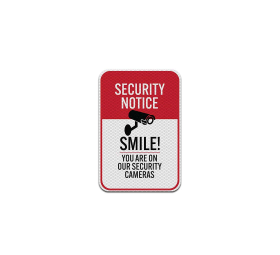 Smile You Are On Our Security Cameras Aluminum Sign (Diamond Reflective)
