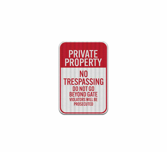 Private Property No Trespassing Gate Aluminum Sign (EGR Reflective)