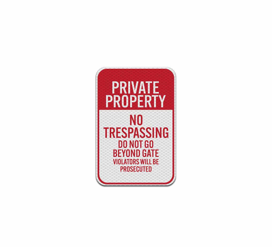 Private Property No Trespassing Gate Aluminum Sign (Diamond Reflective)