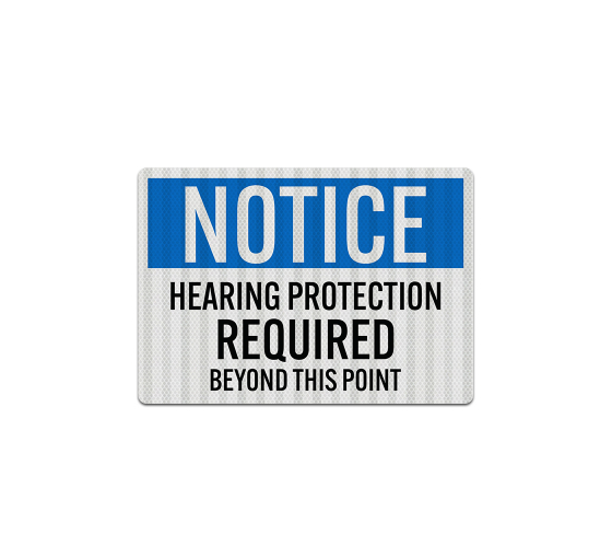 Notice Hearing Protection Required Decal (EGR Reflective)