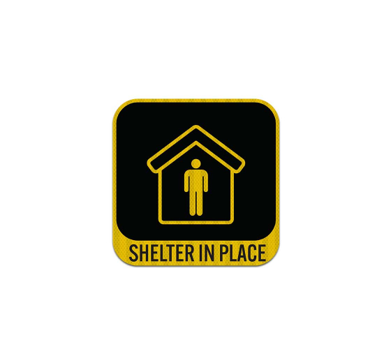 Shelter In Place Aluminum Sign (EGR Reflective)