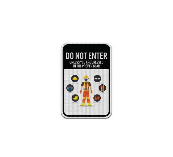 Do Not Enter Unless You Are Dressed Aluminum Sign (EGR Reflective)
