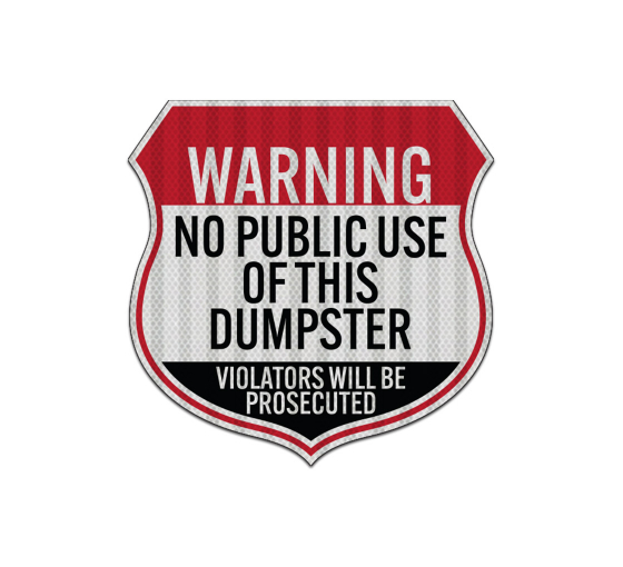 No Public Use Of This Dumpster Aluminum Sign (HIP Reflective)