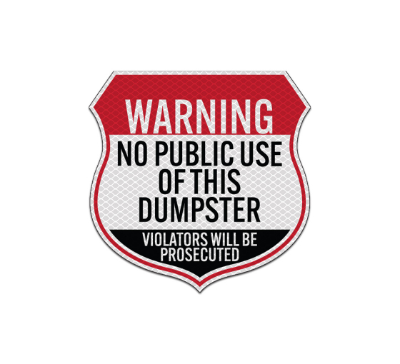 No Public Use Of This Dumpster Aluminum Sign (Diamond Reflective)