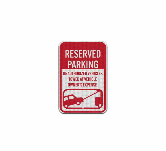 Reserved Parking Unauthorized Vehicles Towed Aluminum Sign (HIP Reflective)