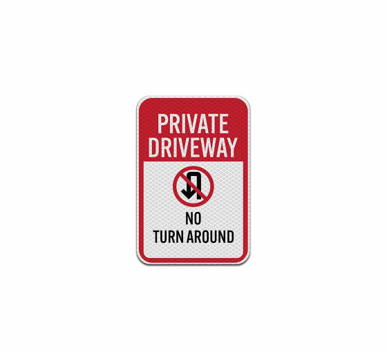 Private Driveway No Turn Around Aluminum Sign (Diamond Reflective)