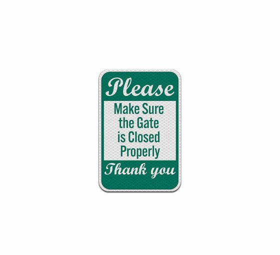 Make Sure the Gate Is Closed Aluminum Sign (Diamond Reflective)