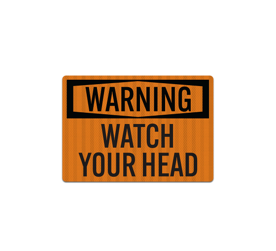 Warning Watch Your Head Decal (EGR Reflective)