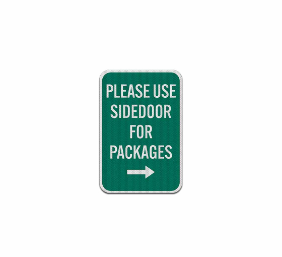 Please Use Side Door For Packages Aluminum Sign (HIP Reflective)