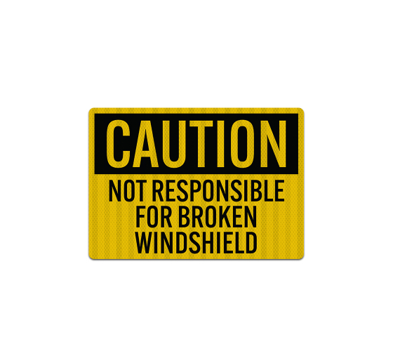 OSHA Not Responsible For Broken Windshield Decal (EGR Reflective)