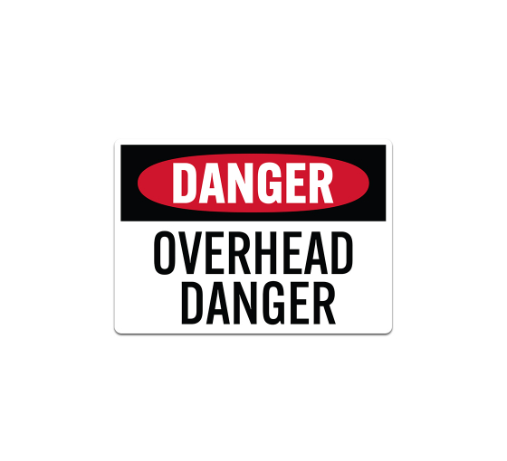 OSHA Overhead Danger Decal (Non Reflective)