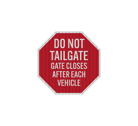 Gate Closes After Each Vehicle Aluminum Sign (HIP Reflective)