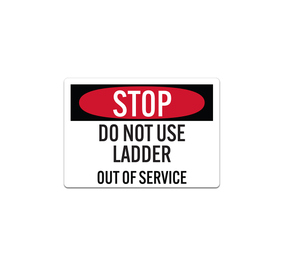 Stop Do Not Use Ladder Decal (Non Reflective)