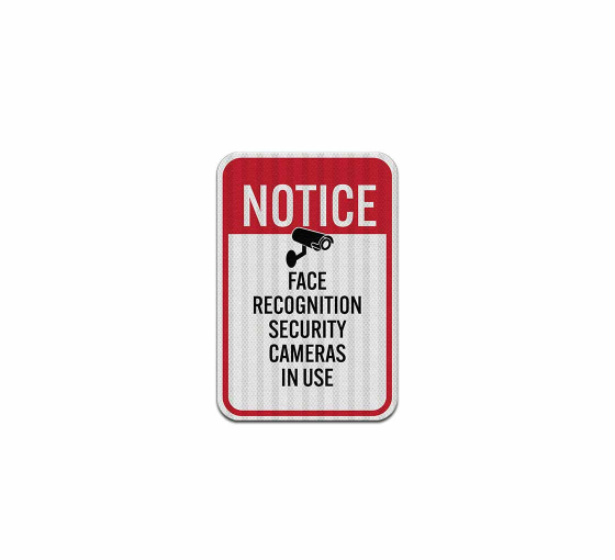 Face Recognition Security Cameras In Use Aluminum Sign (HIP Reflective)