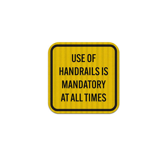 OSHA Notice Handrail Use Is Mandatory Aluminum Sign (EGR Reflective)