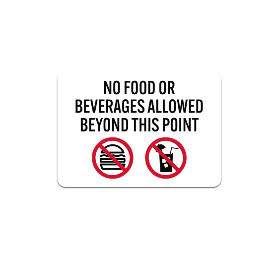 No Food Or Beverages Allowed Beyond This Point Decal (Non Reflective)