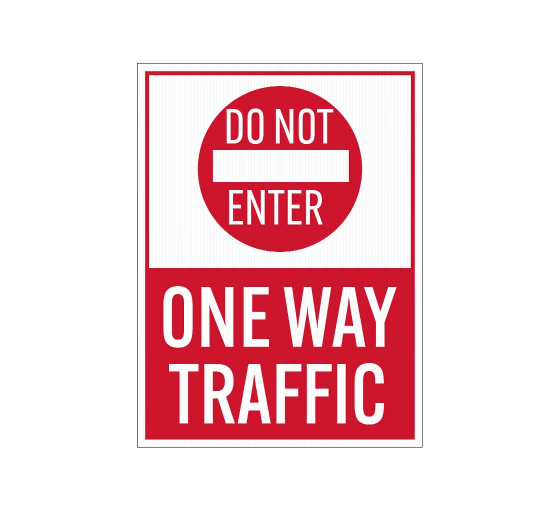 Do Not Enter One Way Traffic Corflute Sign (Reflective)