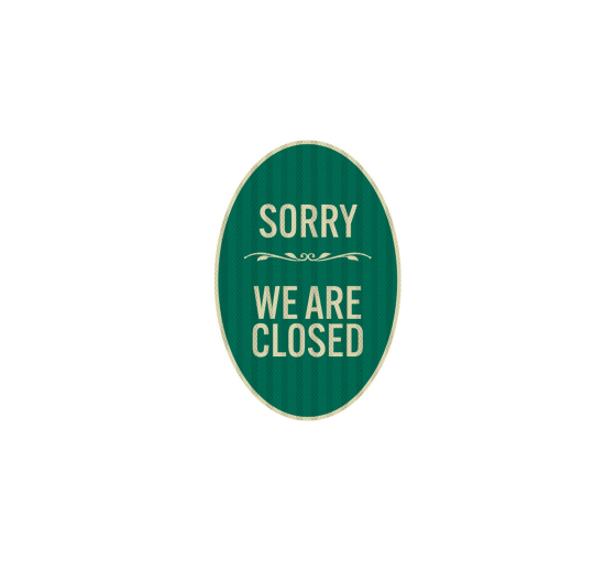 Sorry We Are Closed Aluminum Sign (HIP Reflective)