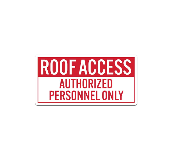 Roof Access Authorized Personnel Only Decal (Non Reflective)