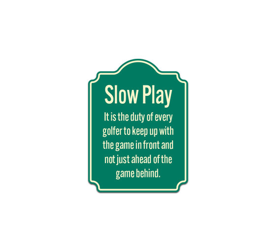Duty Of Every Golfer To Keep Up With The Game Aluminum Sign (Non Reflective)