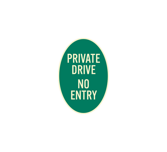 Private Drive No Entry Aluminum Sign (Non Reflective)