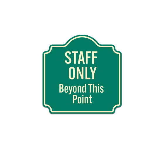 Staff Only Beyond This Point Aluminum Sign (Non Reflective)
