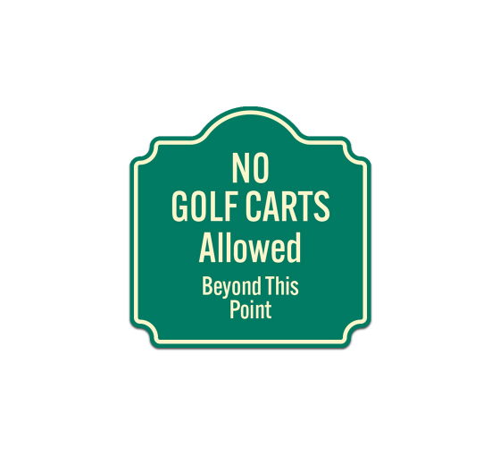 No Golf Carts Allowed Beyond This Point Aluminum Sign (Non Reflective)