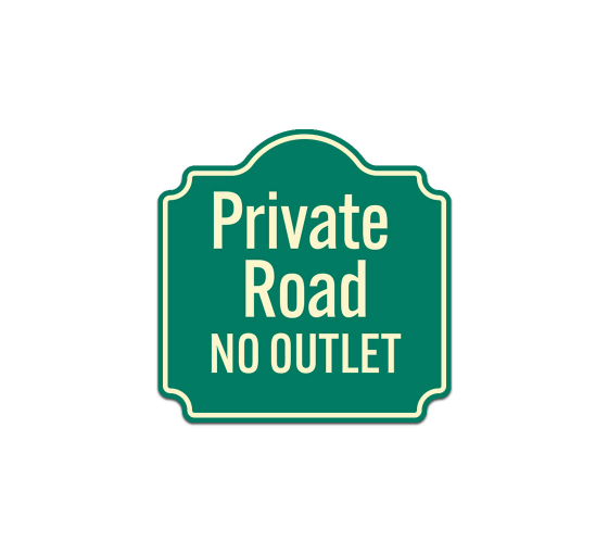 Private Road No Outlet Aluminum Sign (Non Reflective)