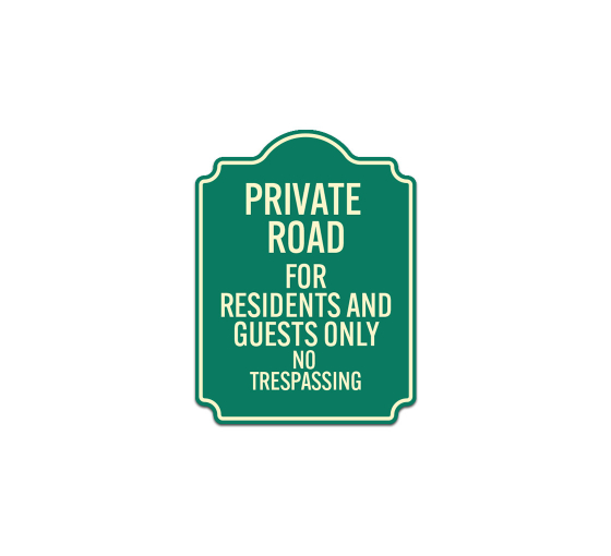Private Road For Residents & Guests Only Aluminum Sign (Non Reflective)