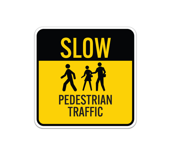 Slow Pedestrian Traffic Aluminum Sign (Non Reflective)
