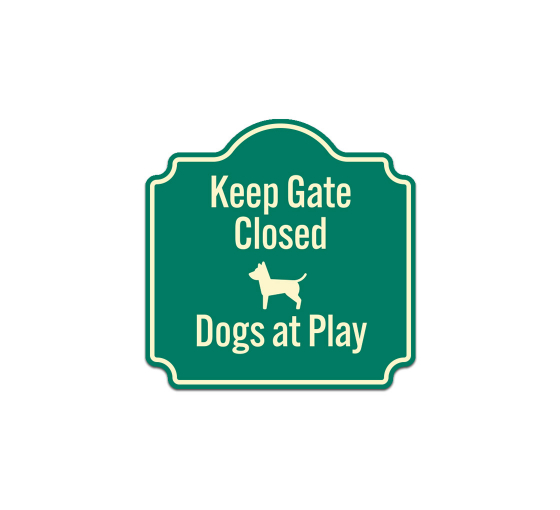 Keep Gate Closed Dogs At Play Aluminum Sign (Non Reflective)
