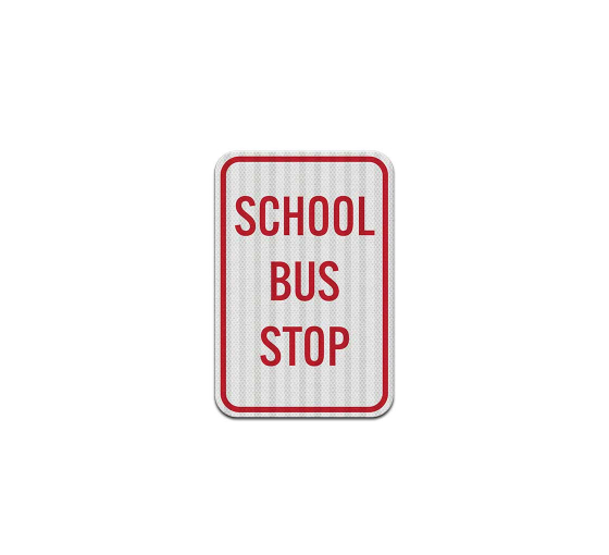School Bus Stop Aluminum Sign (Egr Reflective)