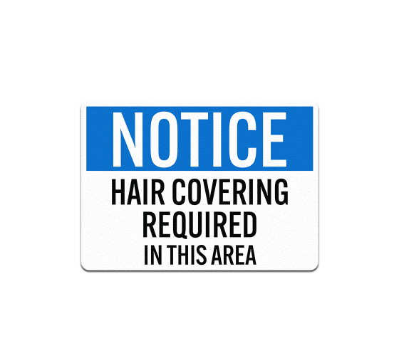 OSHA Hair Covering Required In This Area Aluminum Sign (Non Reflective)