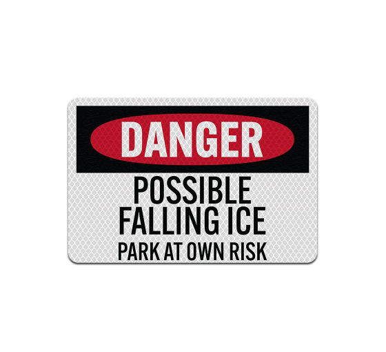 Falling Ice, Park At Own Risk Aluminum Sign (Diamond Reflective)
