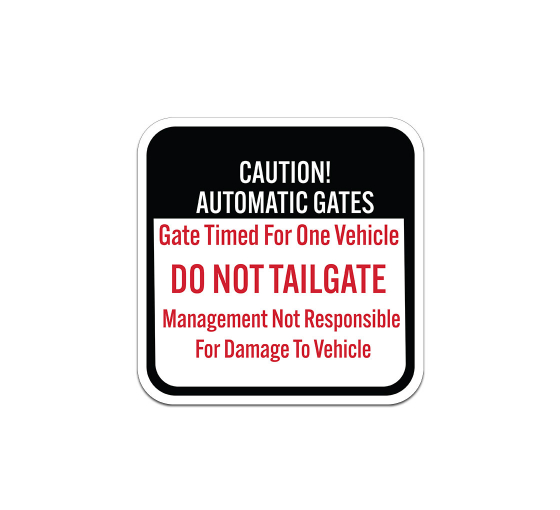 Gate Timed For One Vehicle Management Aluminum Sign (Non Reflective)