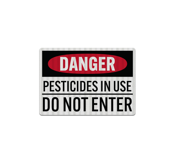 Pesticides In Use Do Not Enter Decal (EGR Reflective)
